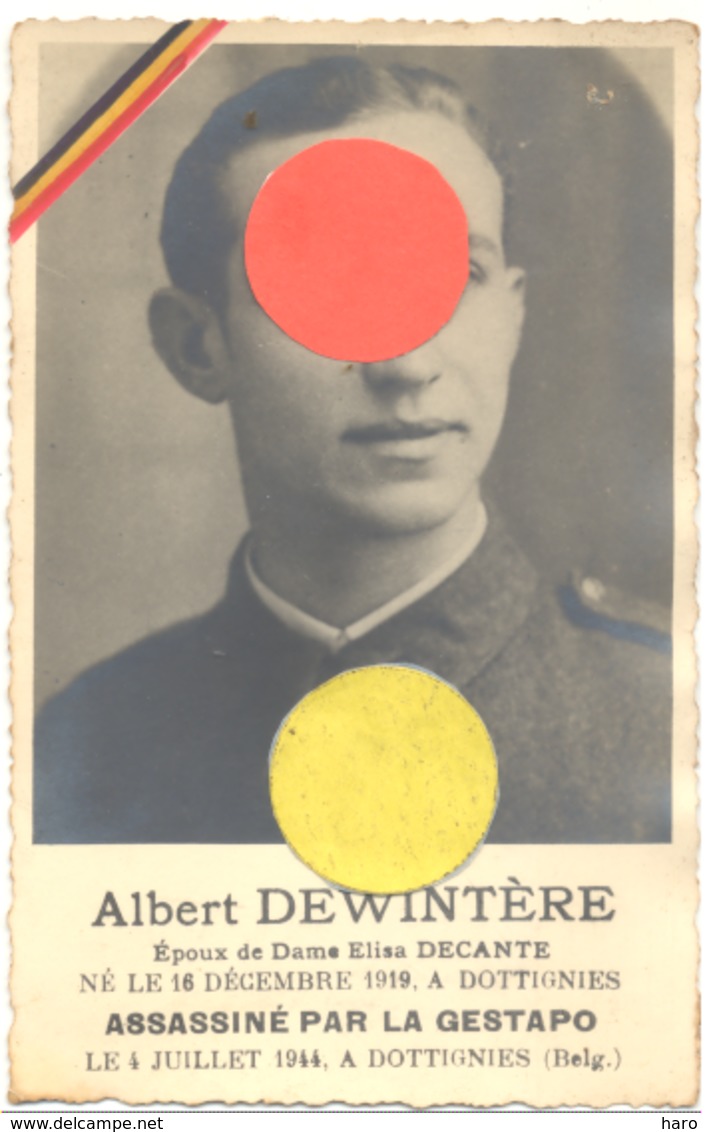 Guerre 40/45 - DOTTIGNIES  Souvenir D'Albert DEWINTERE Assassiné Par La Gestapo Le 4 Juillet 1944. (b247) - Guerre, Militaire