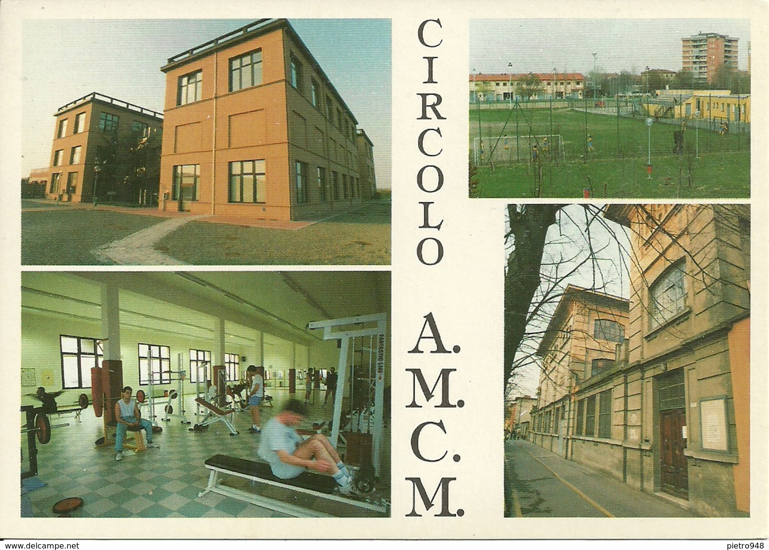 Modena, Circolo Dipendenti A.M.C.M. 60° Di Fondazione 1996, Vedute: Nuova Sede, Campo Calcio, Palestra, Vecchia Sede - Modena