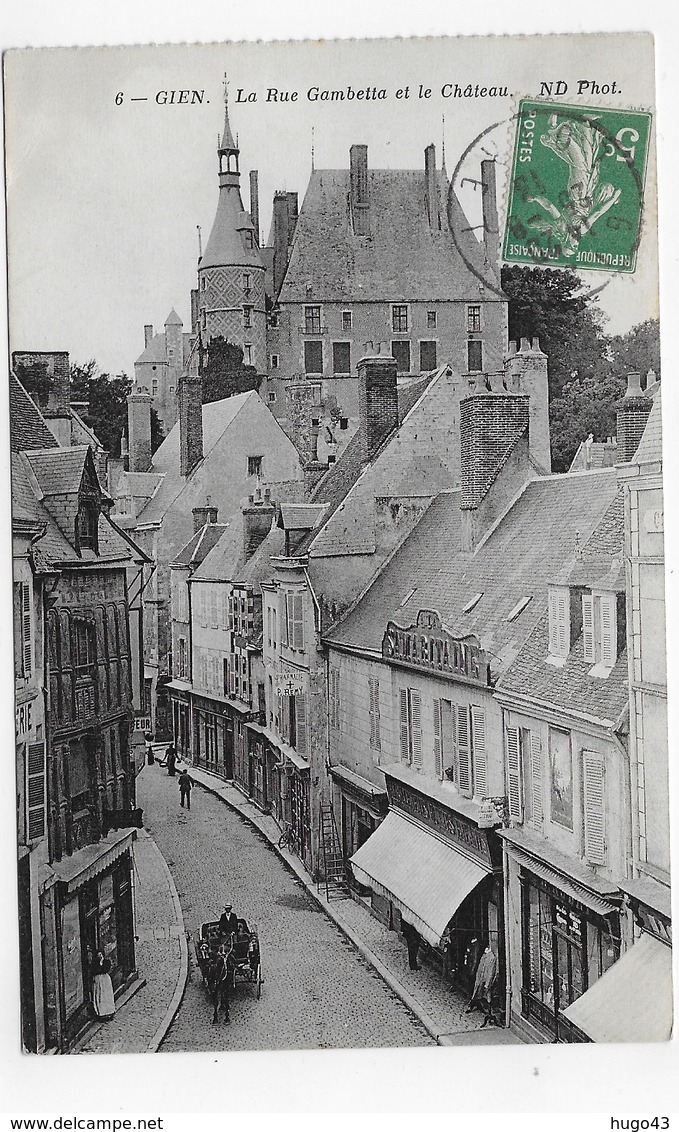 GIEN EN 1913 - N° 6 - LA RUE GAMBETTA AVEC ATTELAGE ET LE CHATEAU - BEAU CACHET - CPA VOYAGEE - Gien