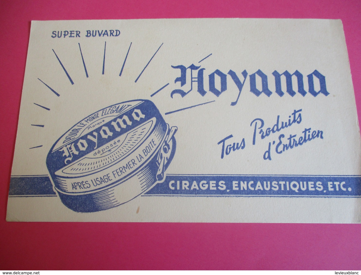 2 Buvards/ Cirage -encaustique/ HOYAMA/Tous Produits D'entretien /Pour Le Monde élégant / Vers 1940-1960    BUV321 - Wassen En Poetsen