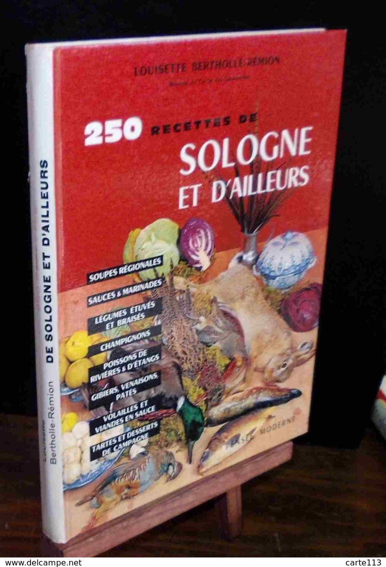 BERTHOLLE-REMION Louisette - 250 RECETTES DE SOLOGNE ET D'AILLEURS - Autres & Non Classés