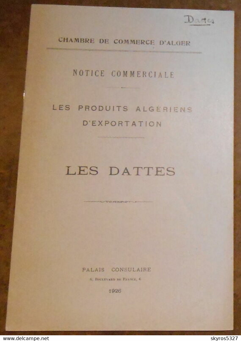 Les Produits Algériens D'Exportation Les Dattes - 1901-1940