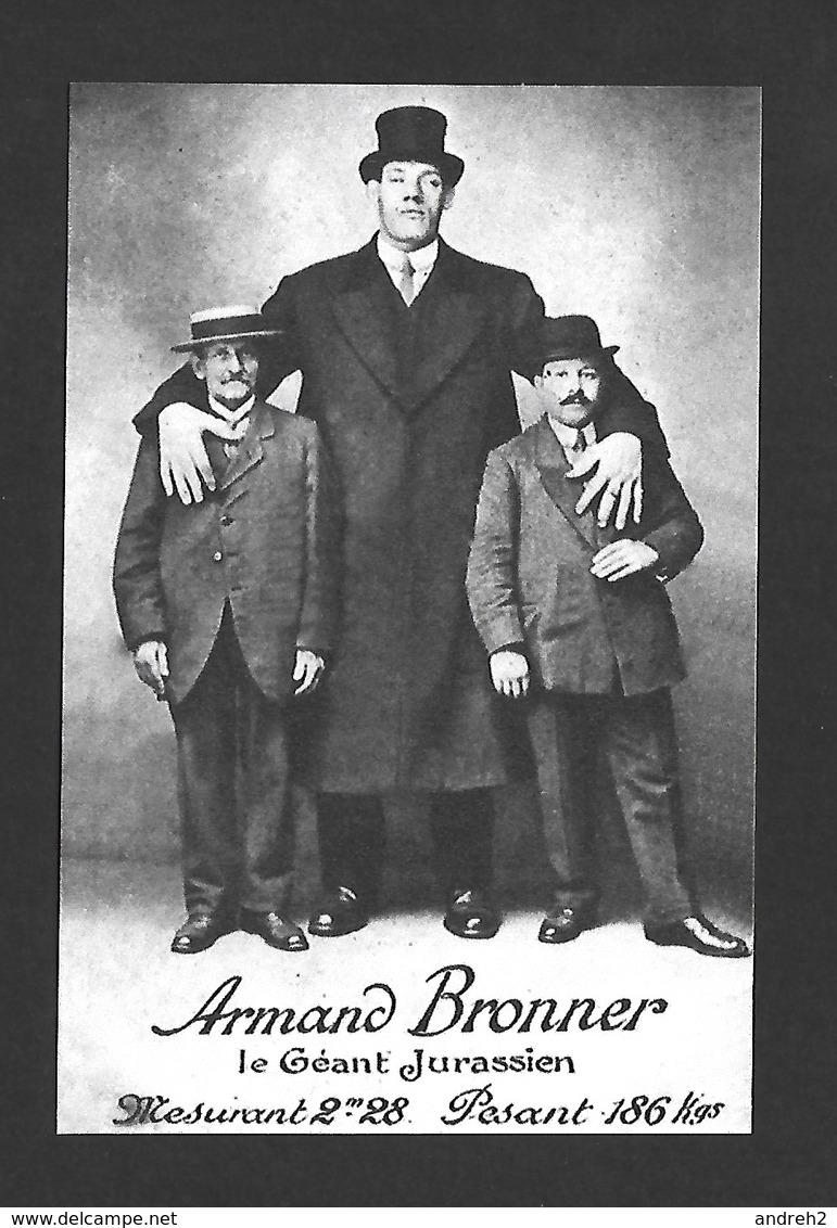 HUMOUR - INSOLITE - LE GÉANT FRANÇAIS ARMAND BRONNER MESURANT 2 M.28 PESANT 186 KGS.. - Humour