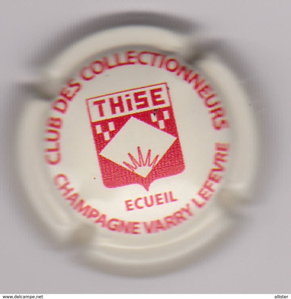 Capsule Champagne VARRY_LEFEVRE ( 15 ; Club Des Collectionneurs De THISE , Crème Pâle Et Rouge ) {S08-19} - Autres & Non Classés