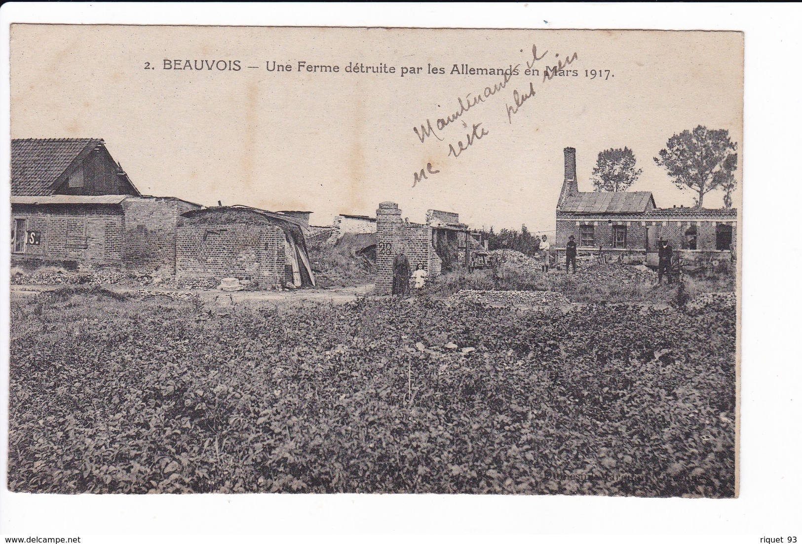 2 - BEAUVOIS - Une Ferme Détruite Par Les Allemands En Mars 1917 - War 1914-18