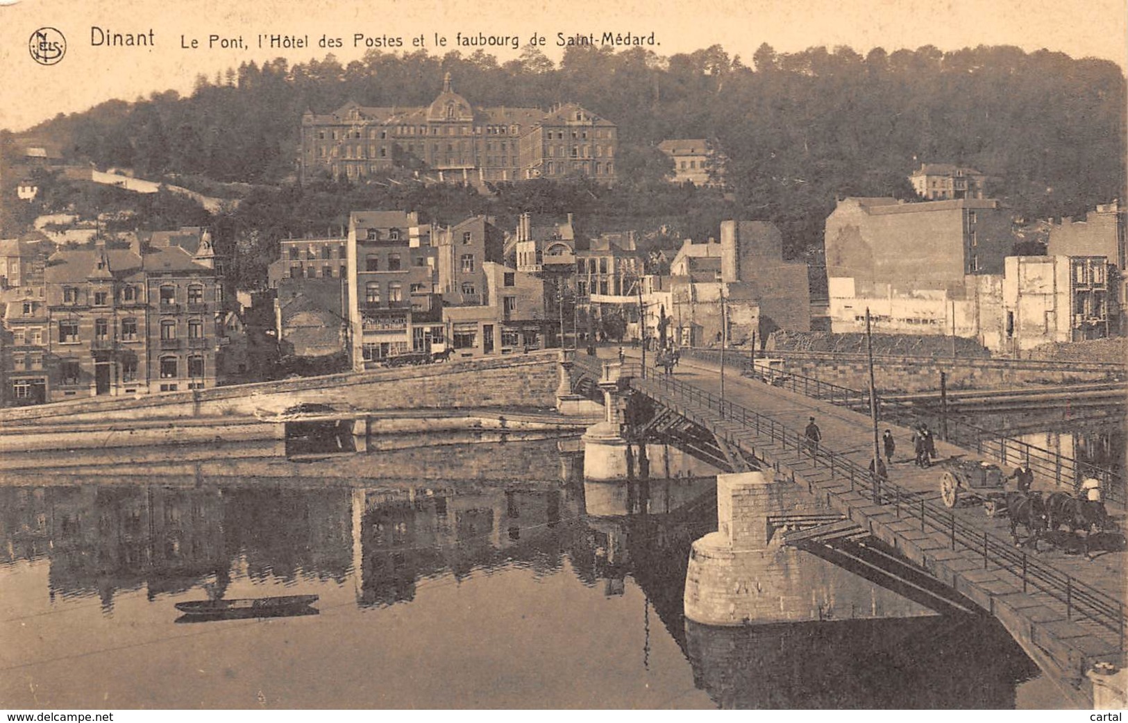 DINANT - Le Pont, L'Hôtel Des Postes Et Le Faubourg De Saint-Médard - Dinant