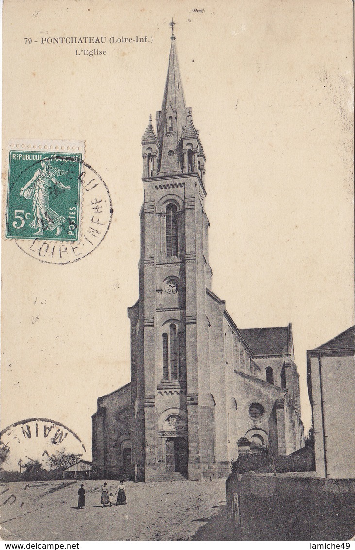 PONTCHATEAU (Loire-Inf.) L’église Circulée Timbrée 1913 - Pontchâteau