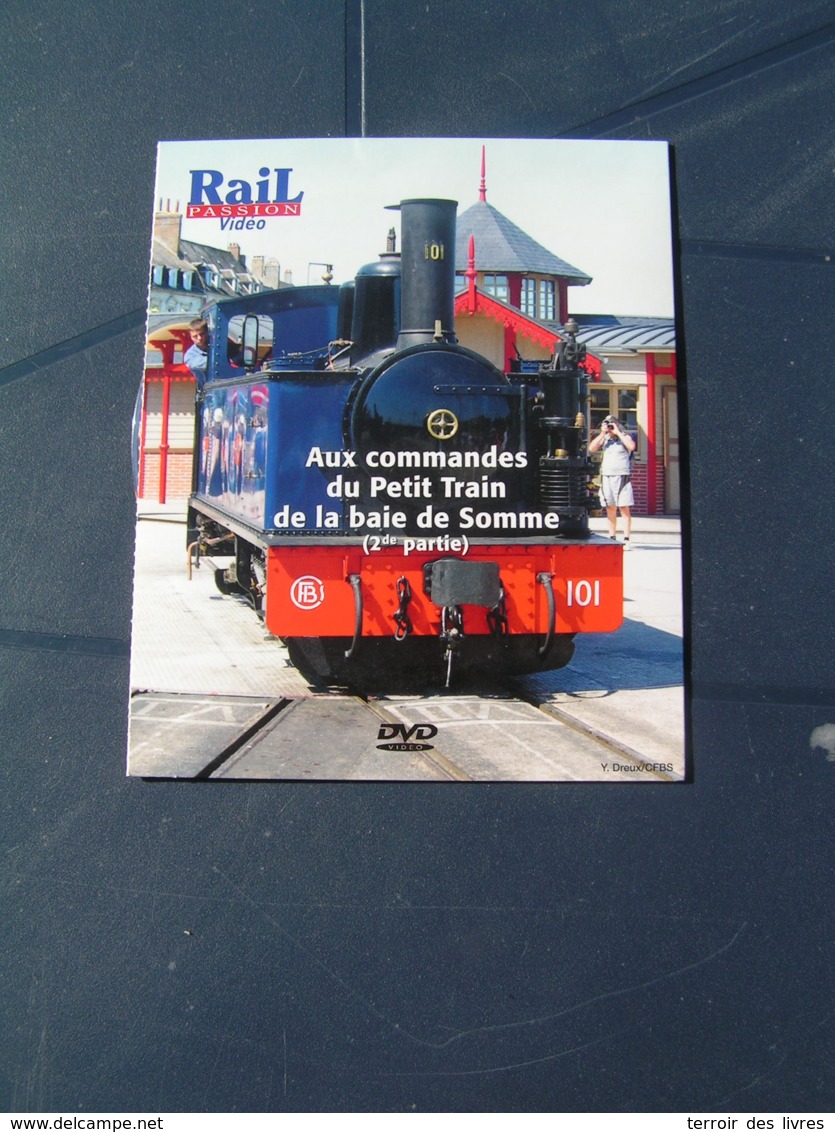 DVD Rail Passion 213 Petit Train De La Baie De Somme Partie 2 SAINT VALERY NOYELLES SUR MER LE CROTOY - Chemin De Fer