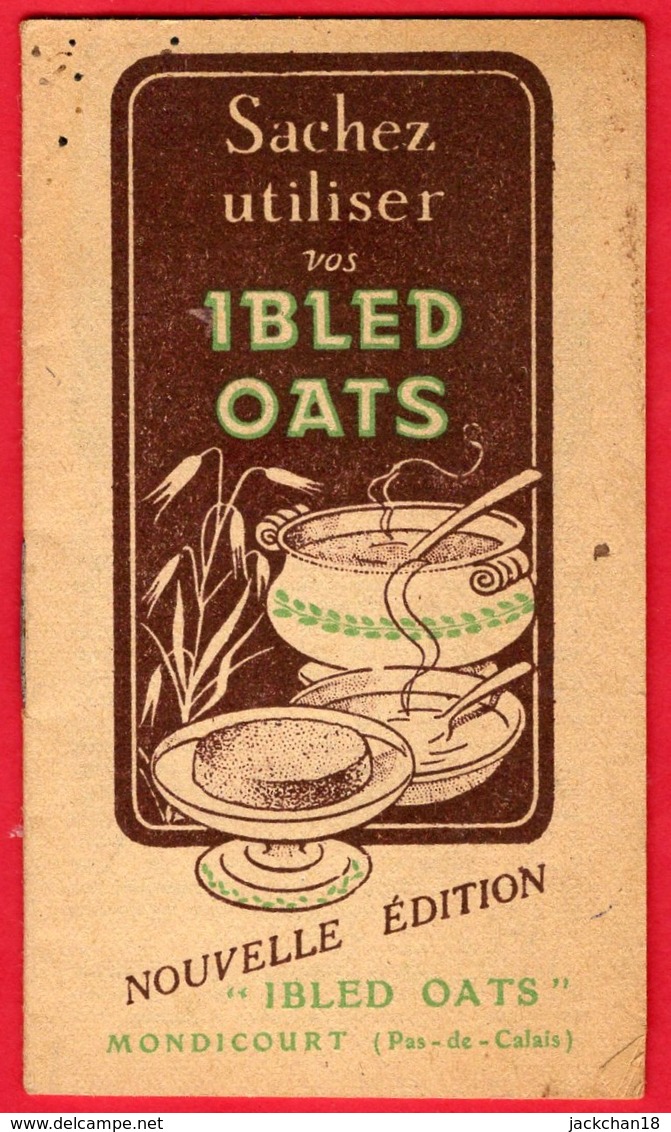 -- LIVRET PUBLICITAIRE 16 PAGES - IBLED OATS Flocons D'avoine - MONDICOURT (Pas De Calais) - Publicités