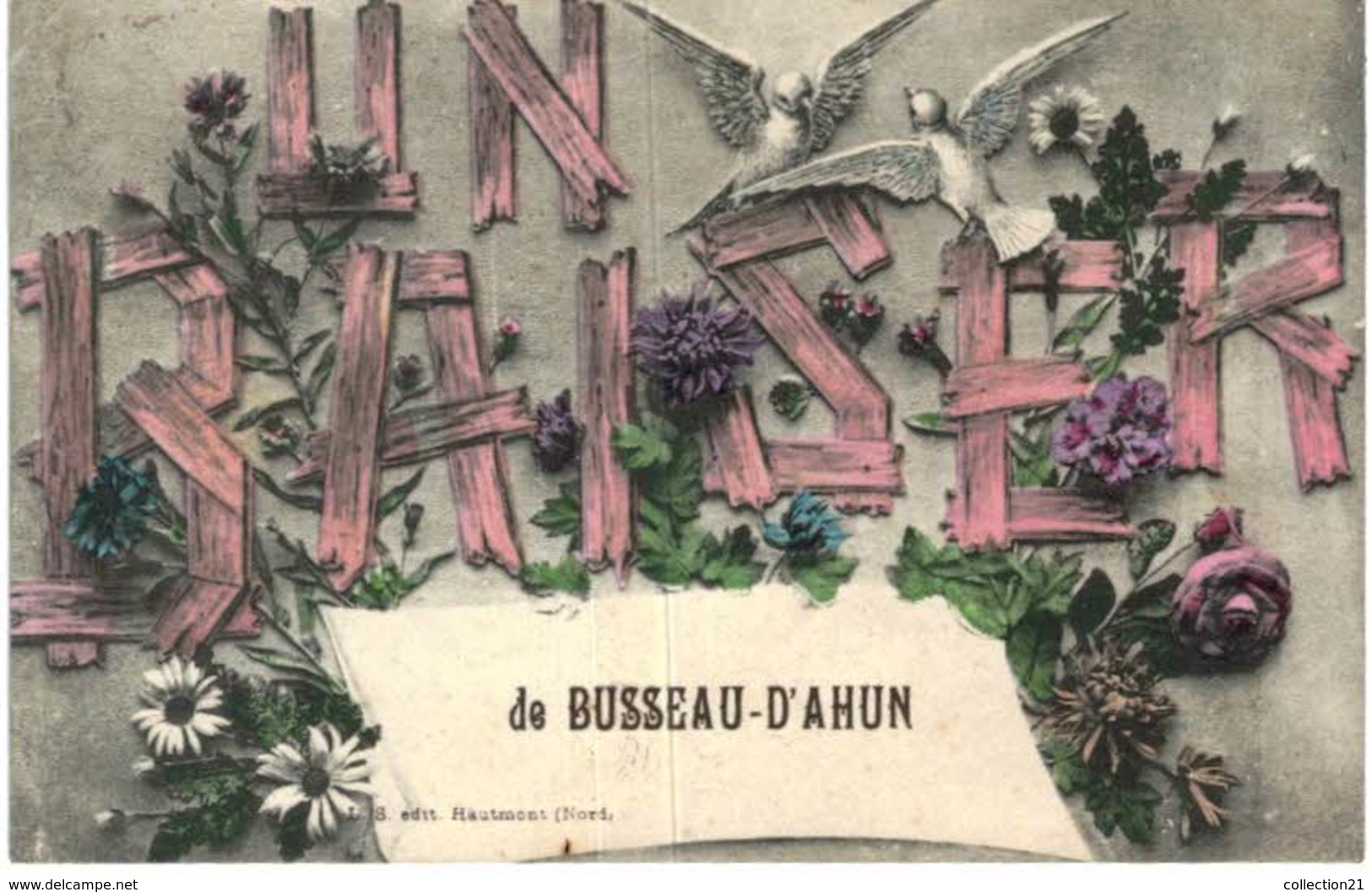 BUSSEAU D AHUN .... UN BAISER ... FANTAISIE - Autres & Non Classés