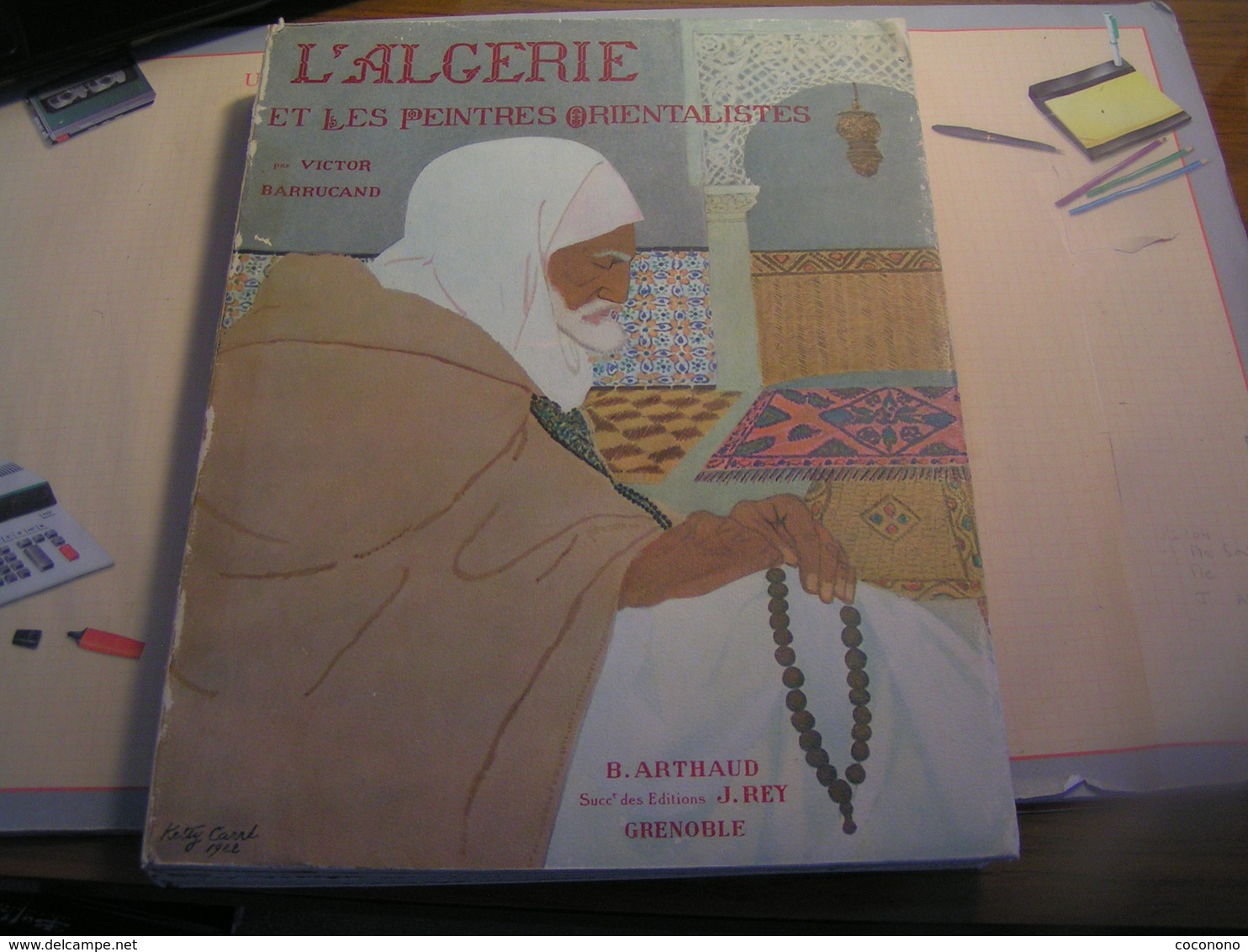 L'Algérie Et Les Peintres Orientalistes Par Victor Barrucand - Exemplaire N° 621 Sur 3050 Sur Velin - Art