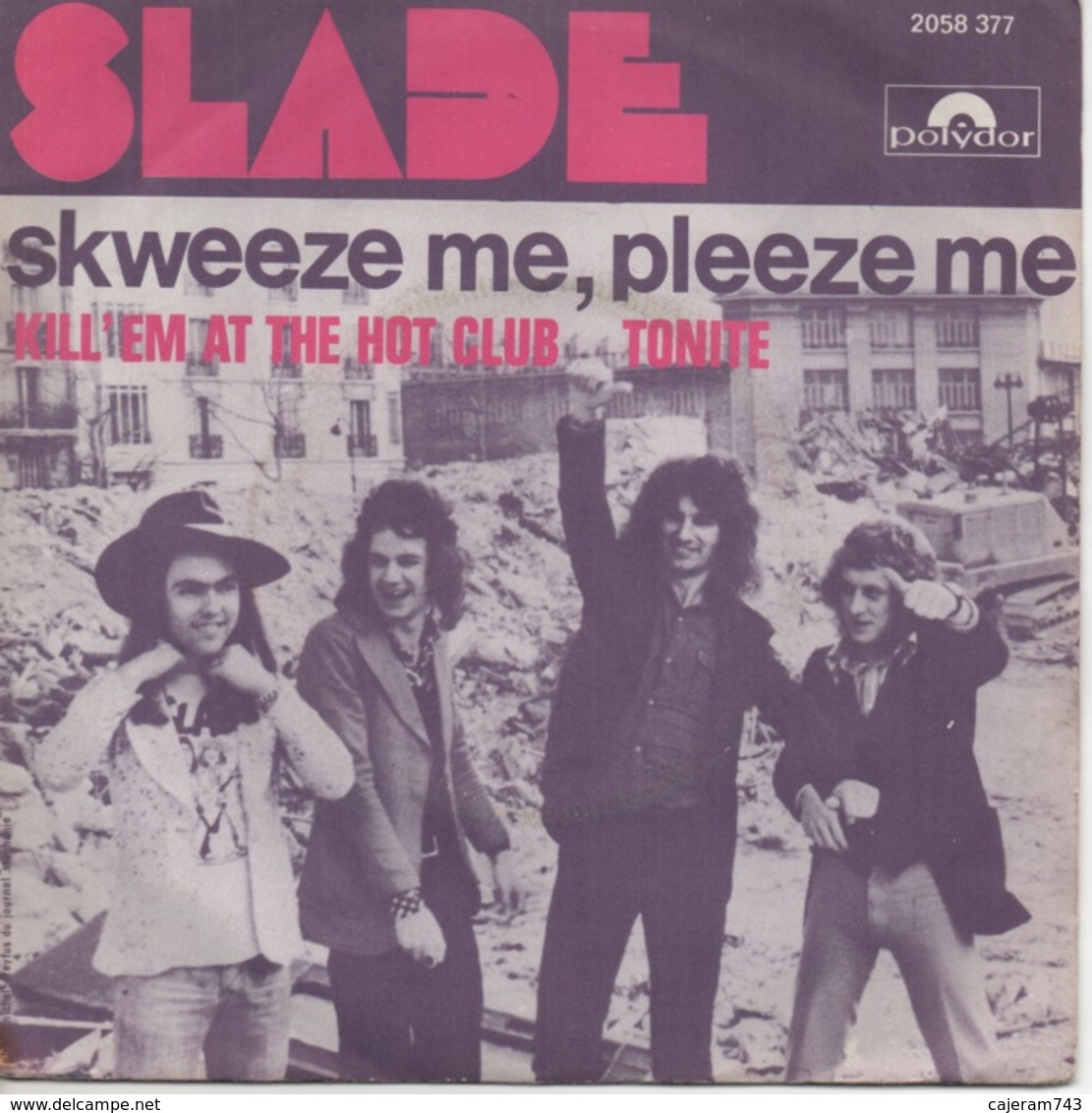 45T. SLADE.   Skweeze Me, Pleeze Me   -   Kill'em At The Hot Club Tonite - Disco & Pop