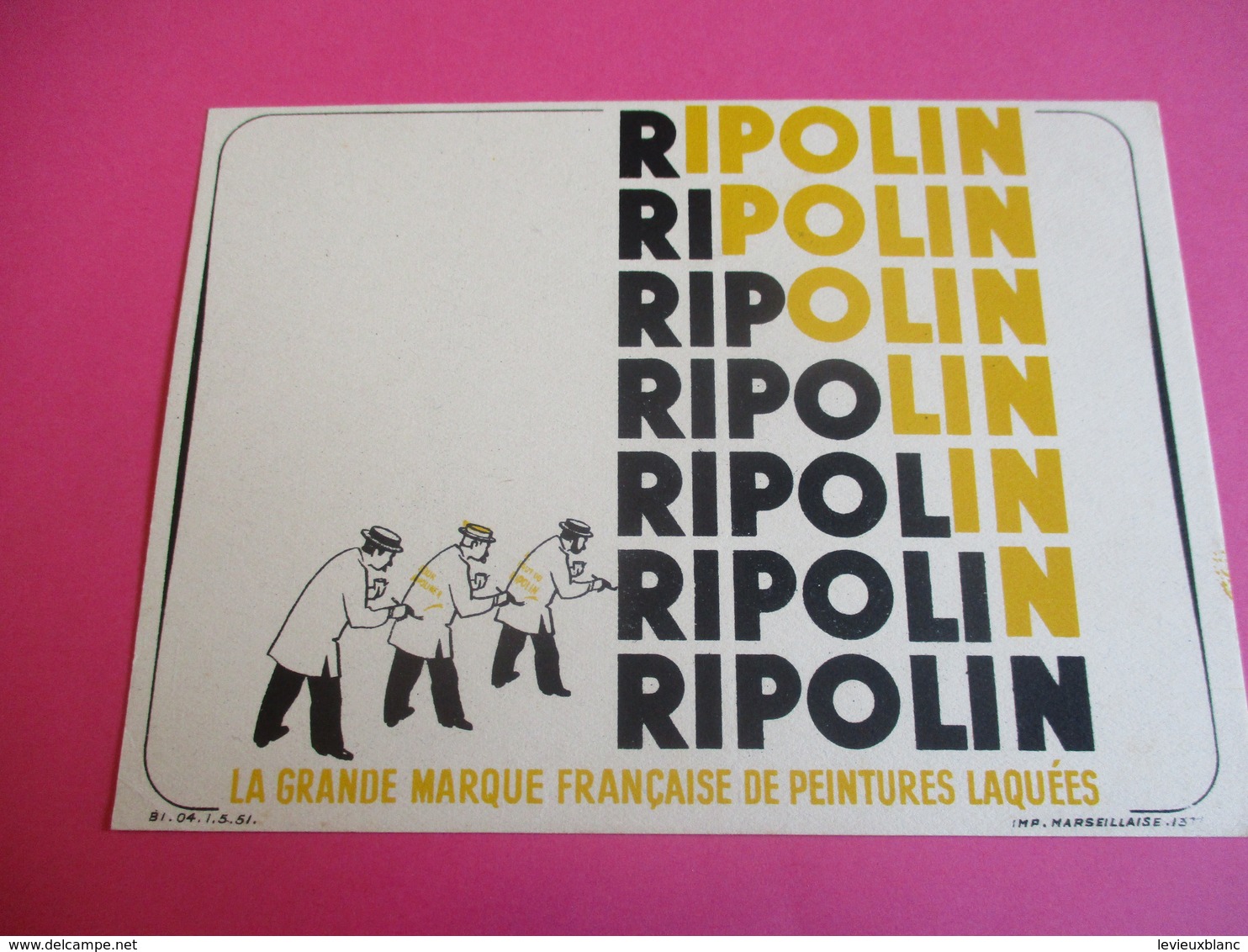 2 Buvards/RIPOLIN/ Ne Signe Que Des Produits De Qualité/La Grande Marque Française Des Peintures/Vers 1945-1960   BUV340 - Verf & Lak