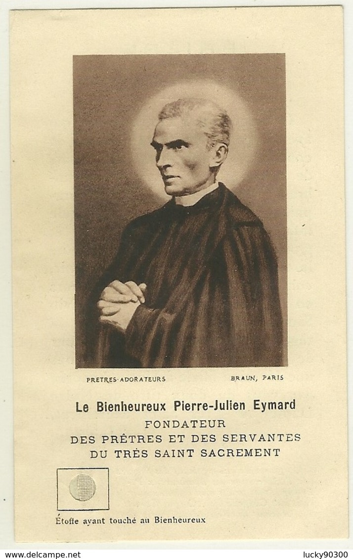 IMAGE RELIGIEUSE AVEC ÉTOFFE AYANT TOUCHE AU BIENHEUREUX - PIERRE JULIEN EYMARD - Avvisi Di Necrologio