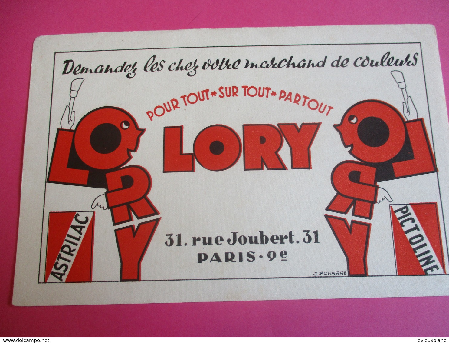 2 Buvards/LORY/demandez Les Chez Votre Marchand De Couleurs/Pour Tout Sur Tout Partout/Vers 1945-1960   BUV342 - Verf & Lak