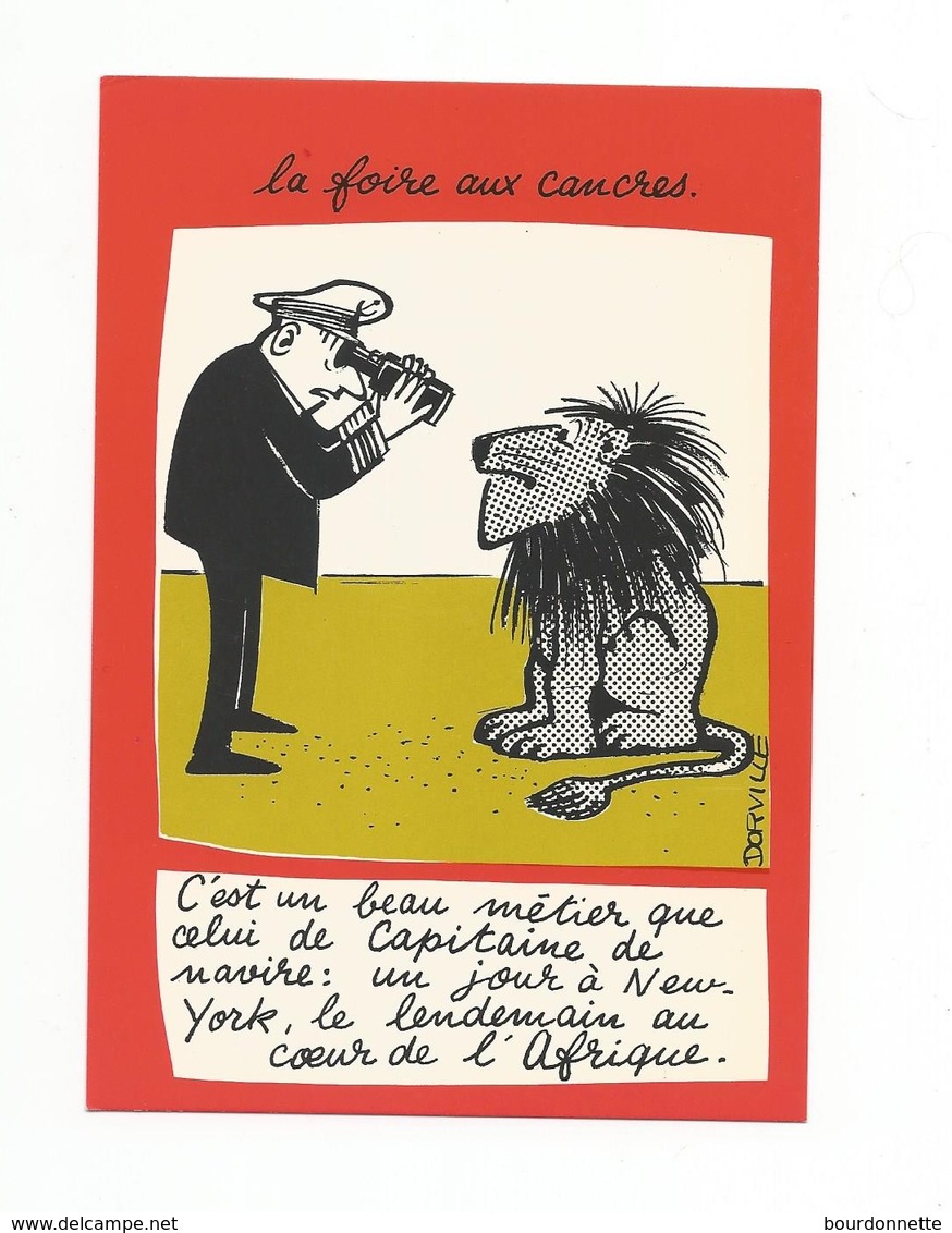 ILLUSTRATION DORVILLE - HUMOUR - LA FOIRE AUX CANCRES -c'est Un Beau Metier Que Celui De Capitaine - Autres & Non Classés