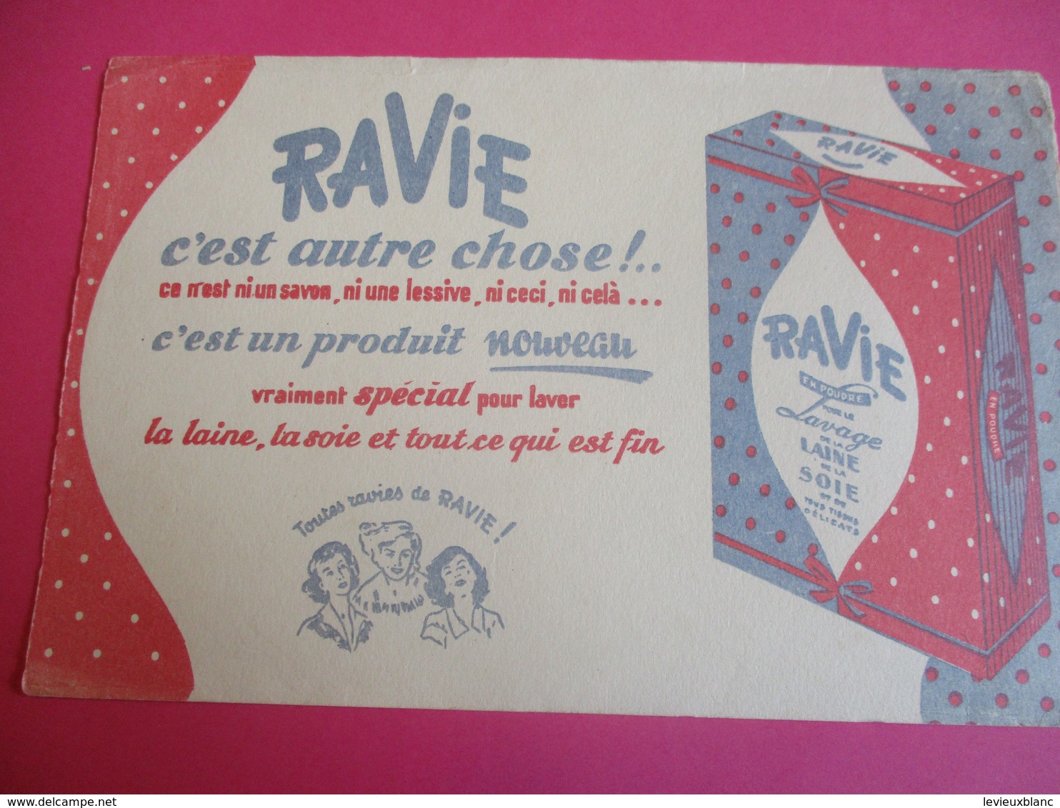 Buvard/Lavage / RAVIE/Spécial Pour Laine , Soie/ C'est Un Produit Nouveau /Toutes Ravies De Ravie/Vers1945-1960  BUV348 - Produits Ménagers