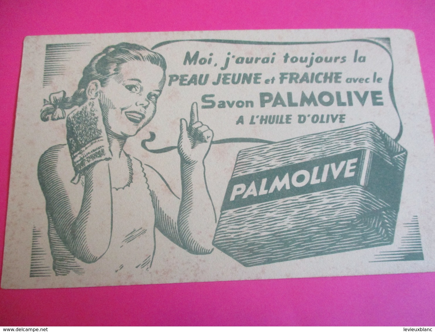 Buvard/Savon/PALMOLIVE/Moi,j'aurai Toujours La Peau Jeune Et Fraiche Avec Le Savon Palmolive/Vers1945-1960        BUV349 - Produits Ménagers