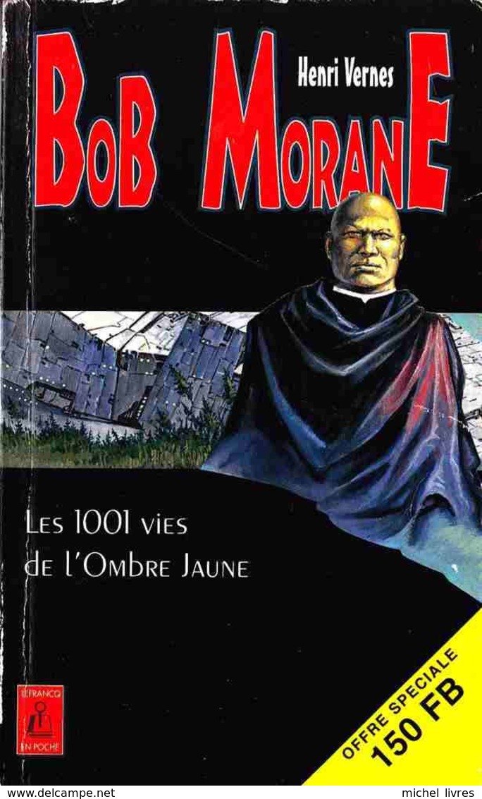 Bob Morane - Henri Vernes - CLE 26 - Les 1001 Vies De L'Ombre Jaune - Tondeur Diffusion - Offre Spéciale - Type 25 - Auteurs Belges