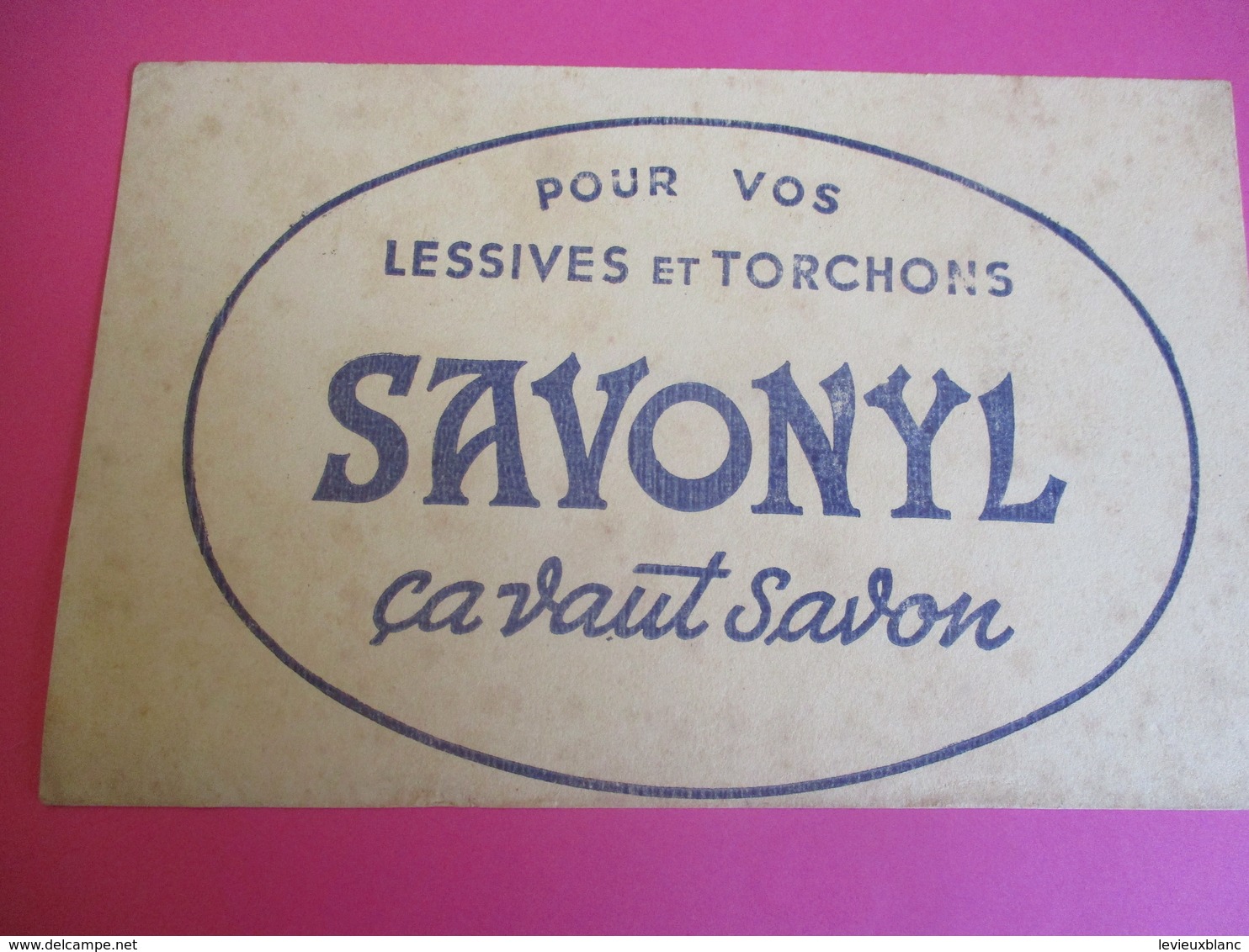 Buvard/Savon/ SAVONYL/ Pour Vos Lessives Et Torchons/ Ca Vaut Savon /Vers1945-1960   BUV357 - Waschen & Putzen
