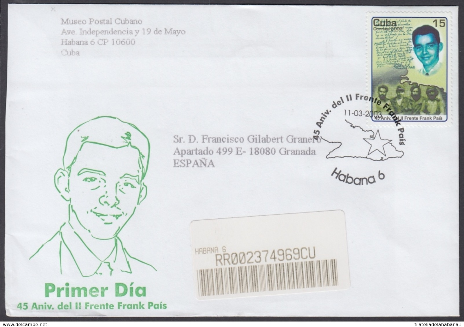 2003-FDC-59 CUBA FDC 2003. REGISTERED COVER TO SPAIN. 45 ANIV DEL II FRENTE FRANK PAIS. - FDC