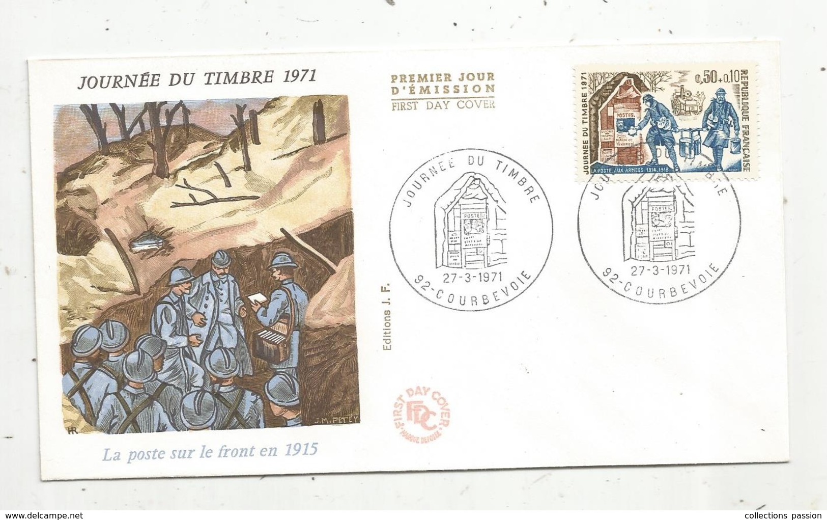 Fdc , Premier Jour D'émission ,journée Du Timbre ,la POSTE Sur Le Front En 1915, COURBEVOIE ,27-3-1971 - 1970-1979