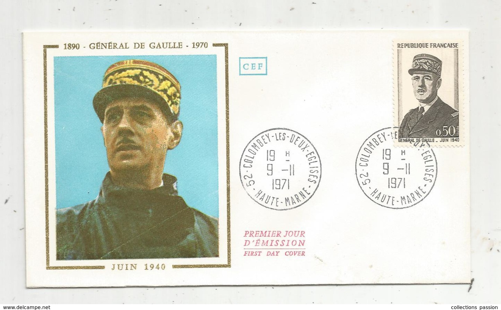 Fdc , Premier Jour D'émission , Général De GAULLE , JUIN 1940 , COLOMBEY LES DEUX EGLISES. , 1971 - 1970-1979