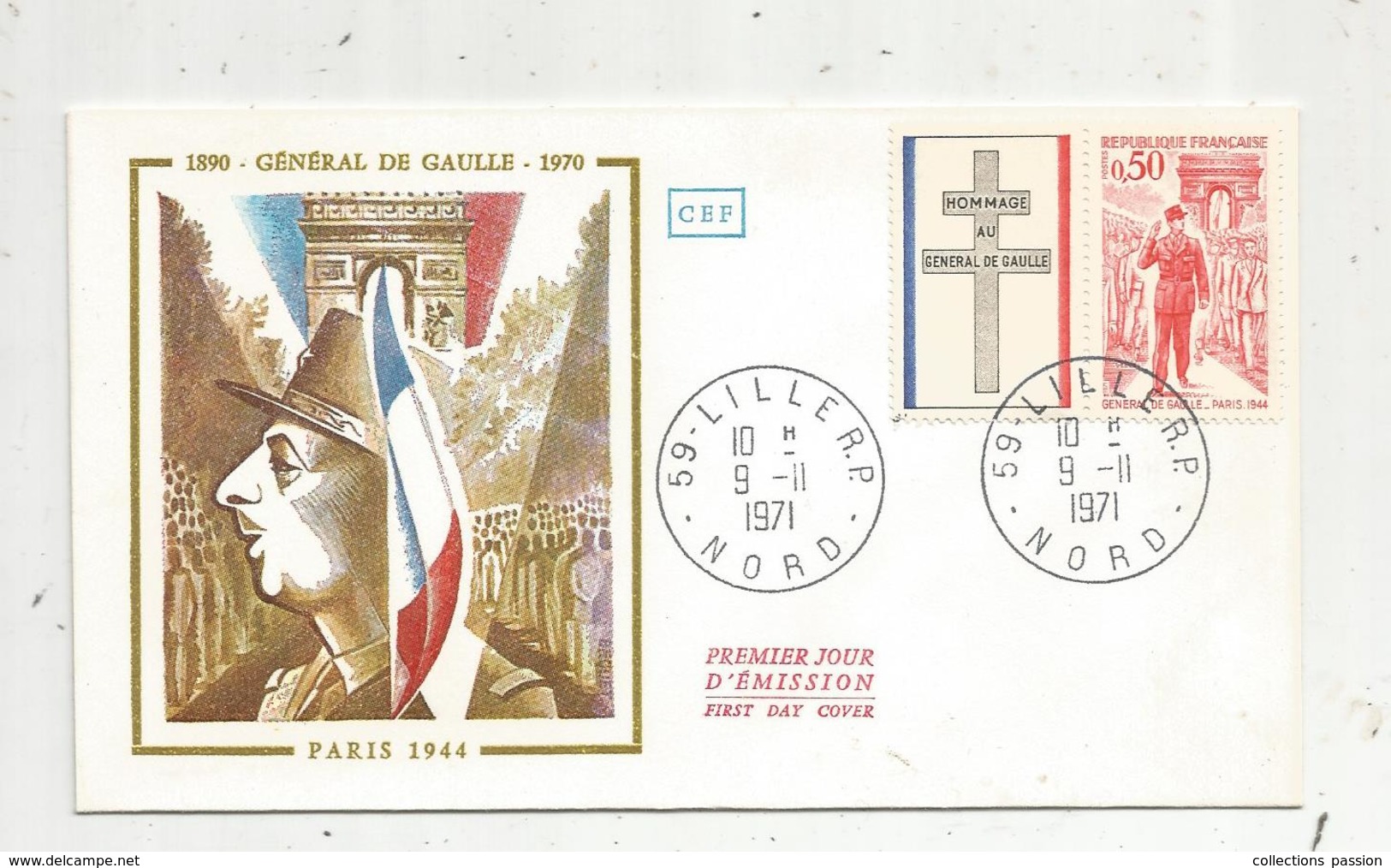 Fdc , Premier Jour D'émission , Général De GAULLE , Paris 1944 , LILLE R.P.. , 1971 - 1970-1979