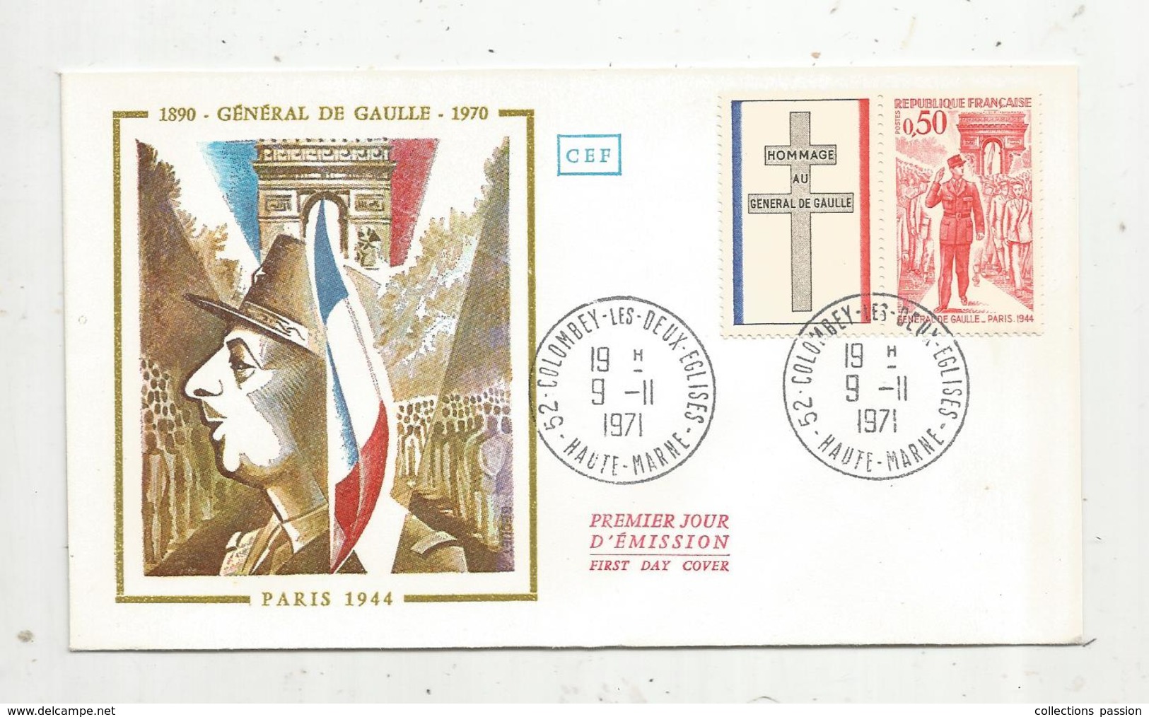 Fdc , Premier Jour D'émission , Général De GAULLE , Paris 1944 , COLOMBEY LES DEUX EGLISES , 1971 - 1970-1979