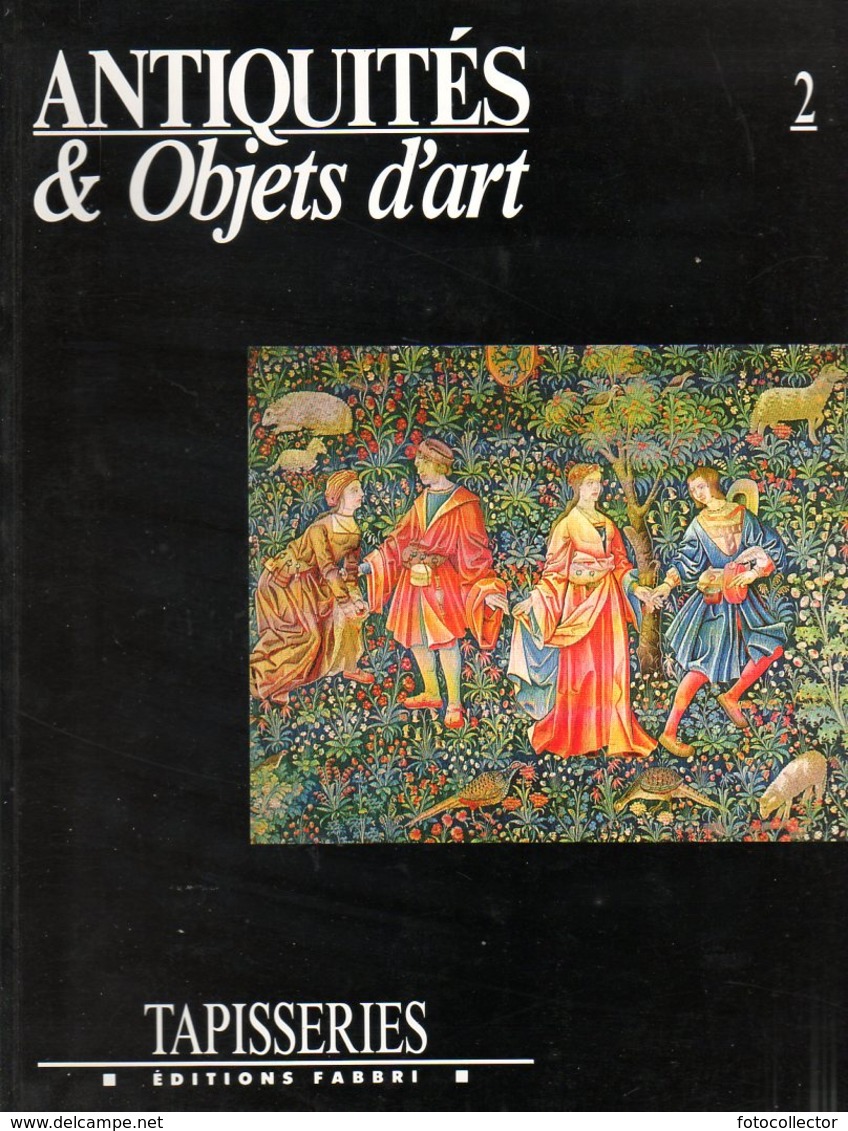 Antiquités Et Objets D'art N° 2 : Tapisseries - Art