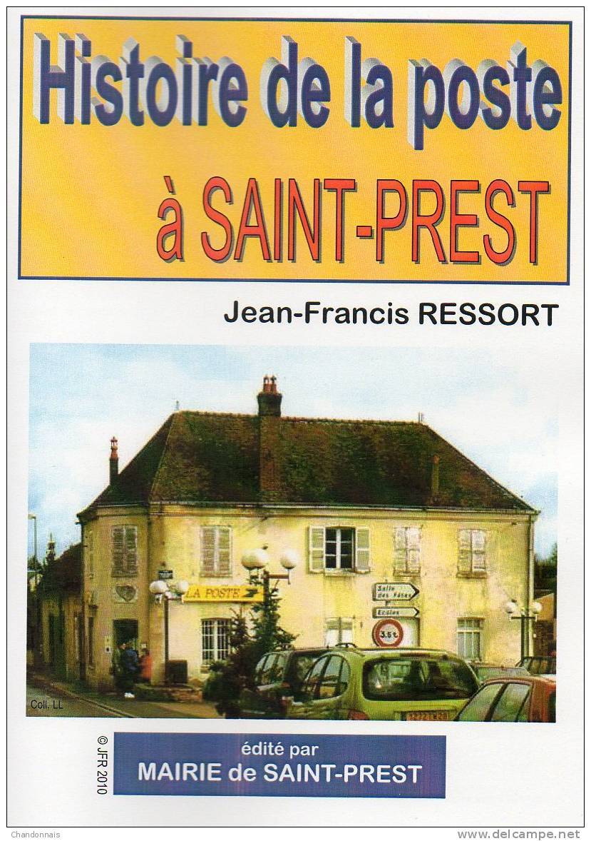 "Histoire De La Poste à Saint Prest"  (Eure-et-Loir, Timbre) Par Jean Francis Ressort 28 Pages - Autres & Non Classés