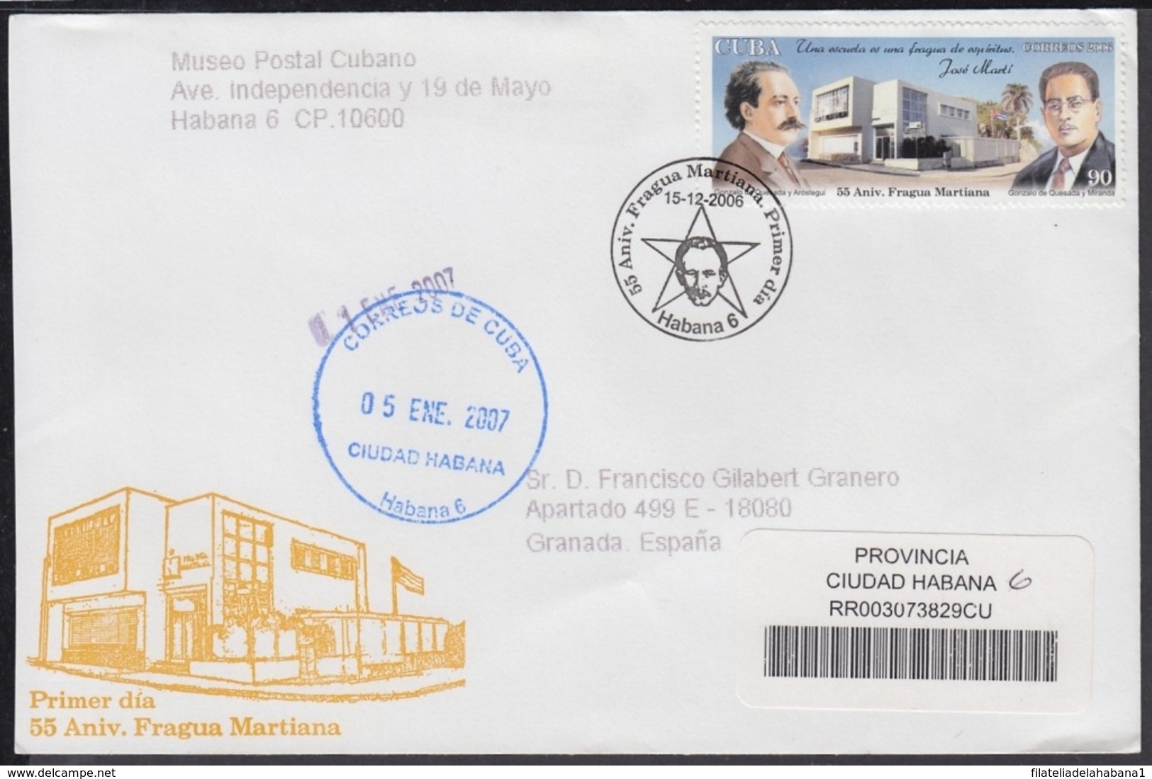 2006-FDC-110 CUBA FDC 2006. REGISTERED COVER TO SPAIN. 55 ANIV FRAGUA MARTIANA, GONZALO DE QUESADA. - FDC