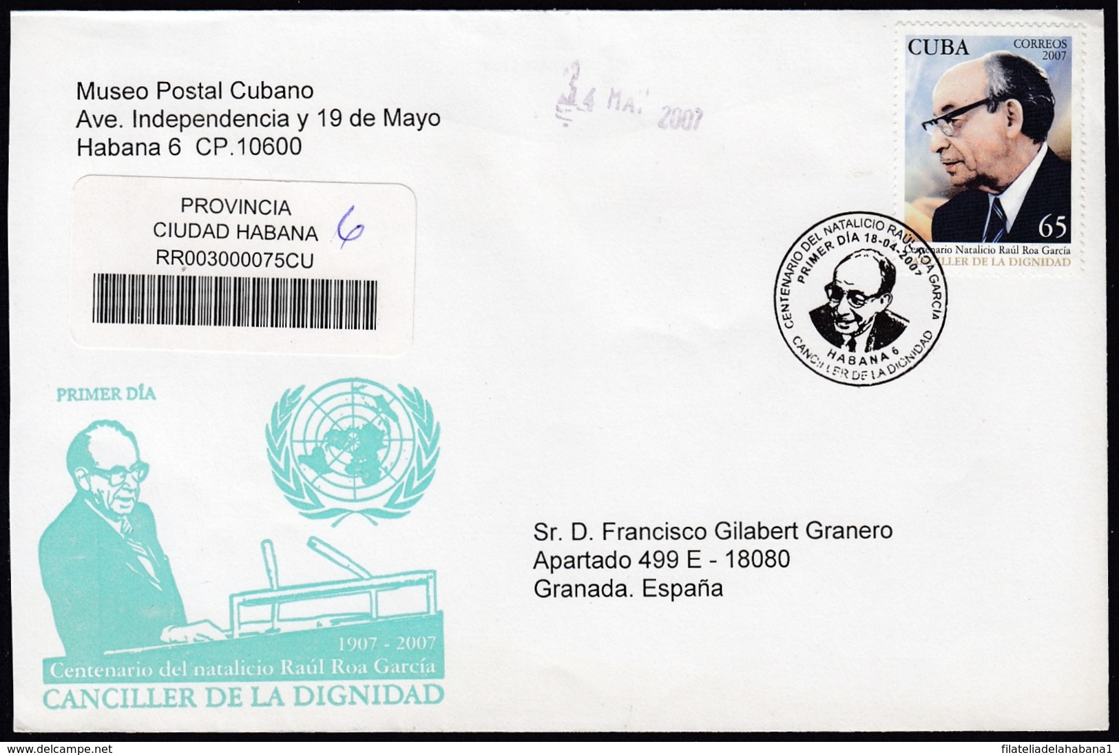 2007-FDC-87 CUBA FDC 2007. REGISTERED COVER TO SPAIN. CENT NACIMIENTO RAUL ROA GARCIA. - FDC