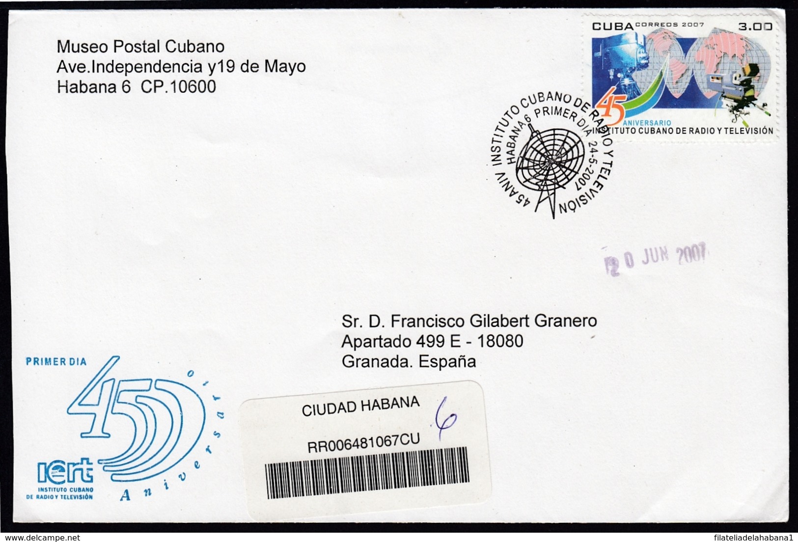 2007-FDC-97 CUBA FDC 2007. REGISTERED COVER TO SPAIN. 45 ANIV ICRT, RADIO TV, TELECOMUNICATIONS. - FDC