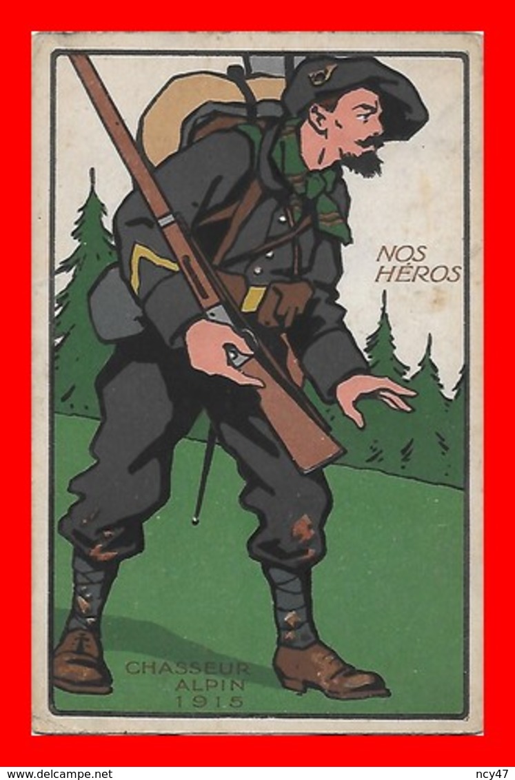 CPA MILTARIA. Guerre 14-18.  Nos Héros.  Chasseur Alpin 1915...CO1996 - Personnages