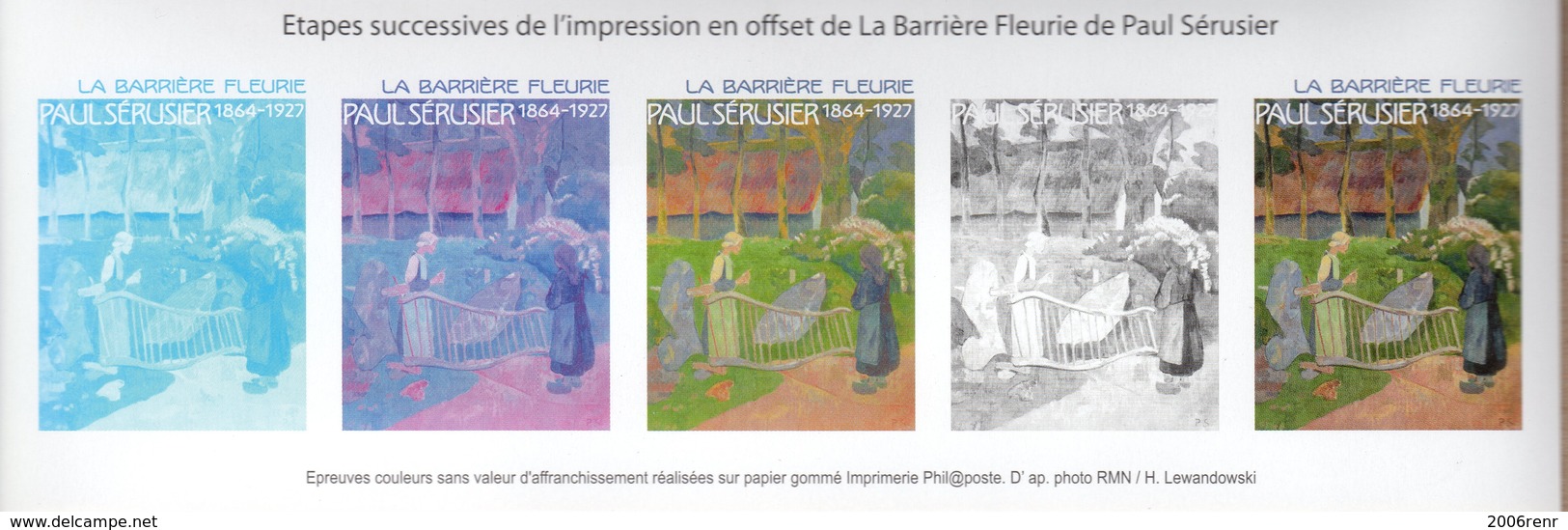 FRANCE ETAPES SUCCESSIVES DE L'IMPRESSION EN OFFSET DE LA BARRIERE FLEURIE DE PAUL SERUSIER - Non Classés