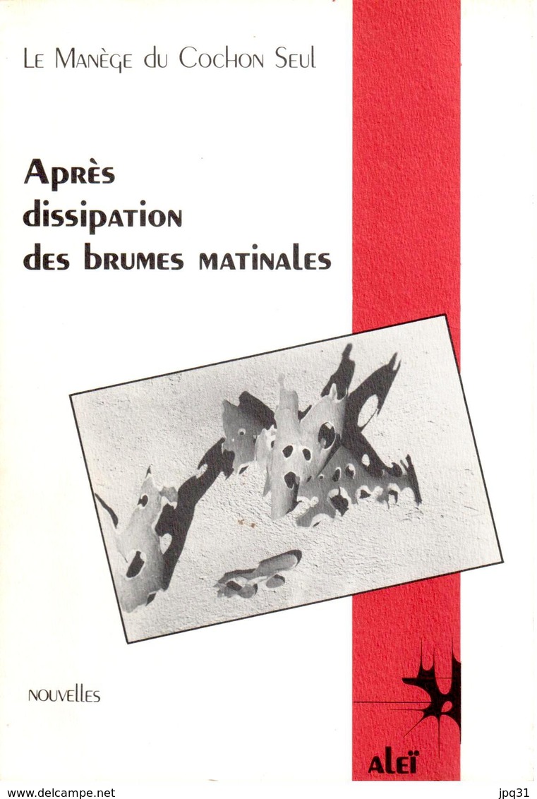 Le Manège Du Cochon Seul - Après Dissipation Des Brumes Matinales - 1989 - Autres & Non Classés