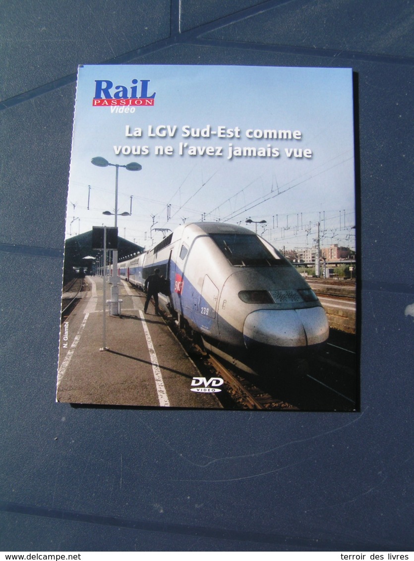 DVD Rail Passion 230 LGV Sud-Est LYON PARIS CREUSOT MONTCEAU MONTCHANIN - Chemin De Fer