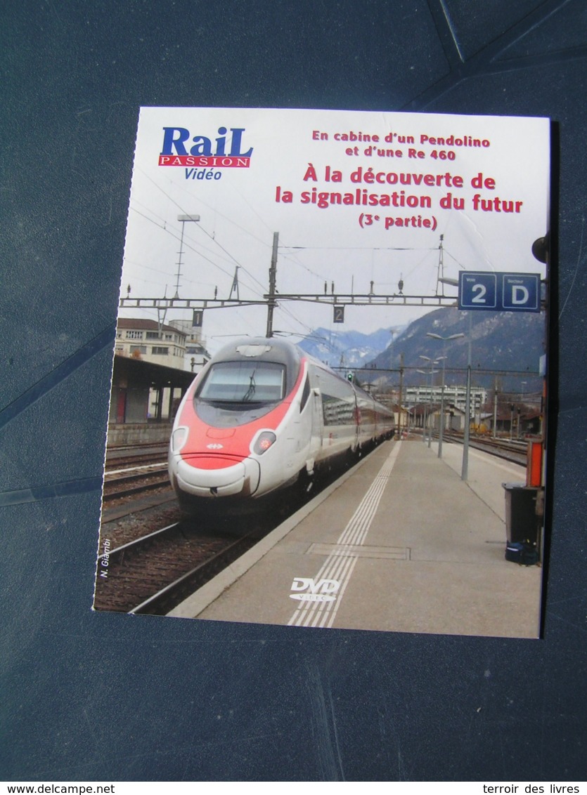 DVD Rail Passion 250 Pendolino Re 460 CFF SIMPLON GENEVE SION ERTMS Partie 3 - Railway