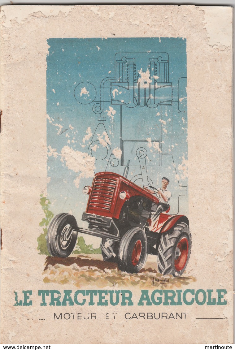 Catalogue De 55 Pages En Bon état ( Sauf Couverture ) Sur Le Tracteur Agricole En Général, Signé A Marmillot - 002 - Tractors