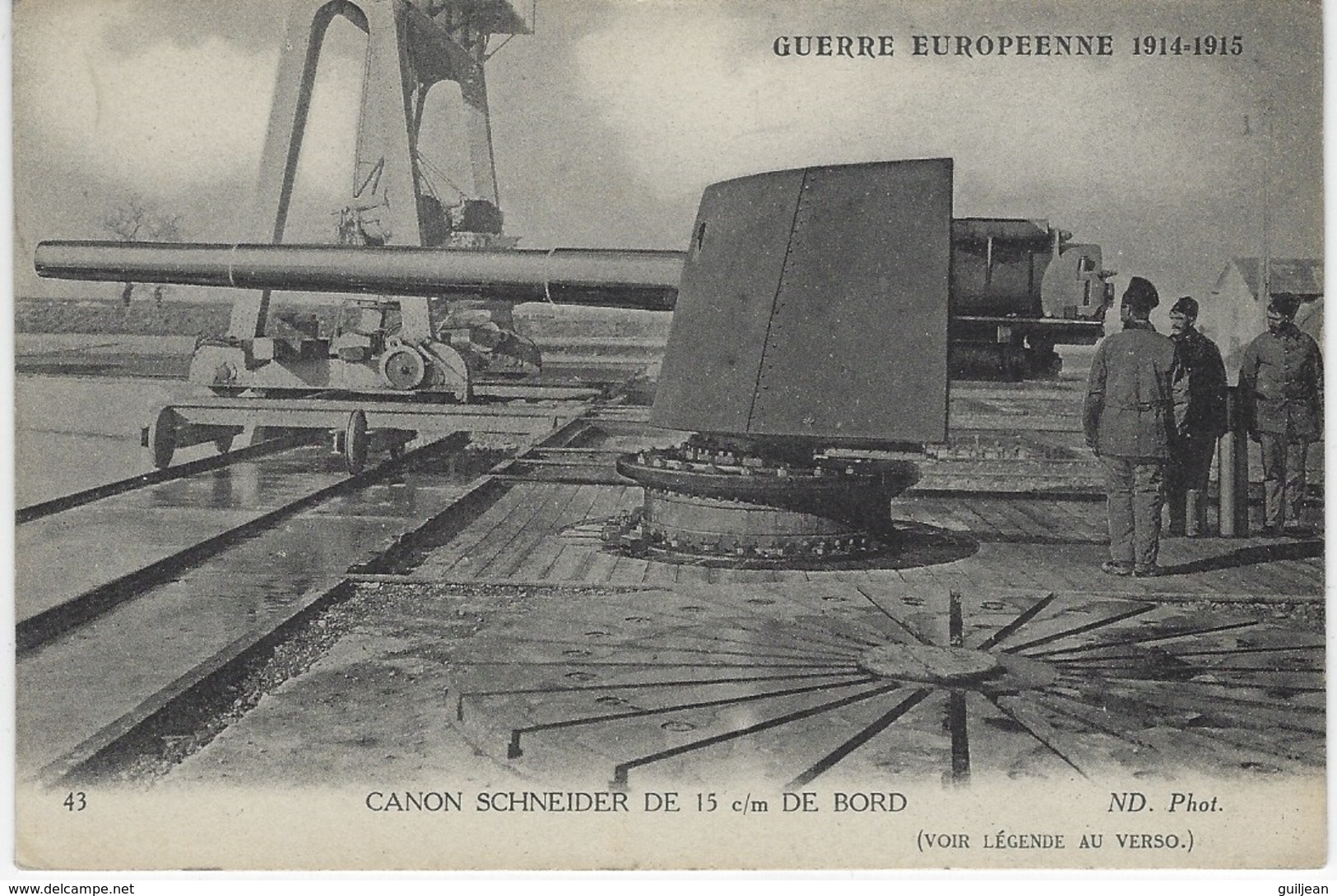 MILITARIA - GUERRE EUROPEENNE N° 43  - CANON SCHNEIDER De 15 C/m DE BORD - TBE - ND - Guerre 1914-18