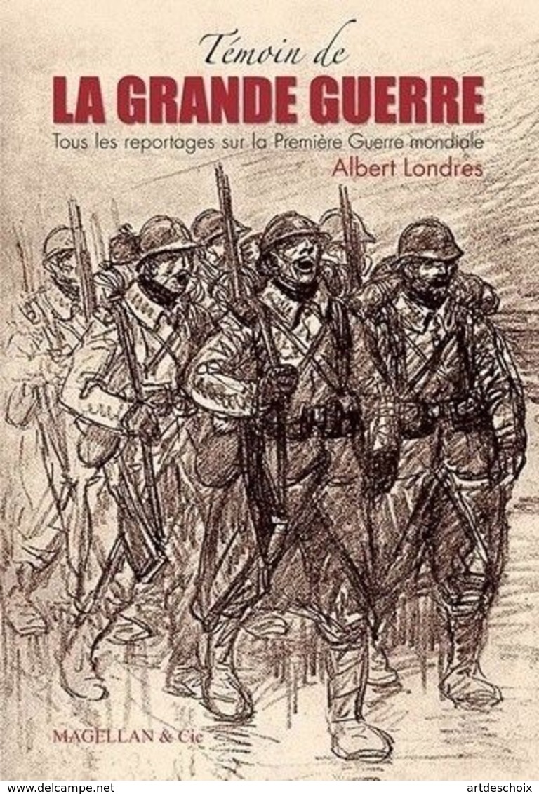 Témoin De La Grande Guerre - Tous Les Reportages Sur La Première Guerre - Autres & Non Classés