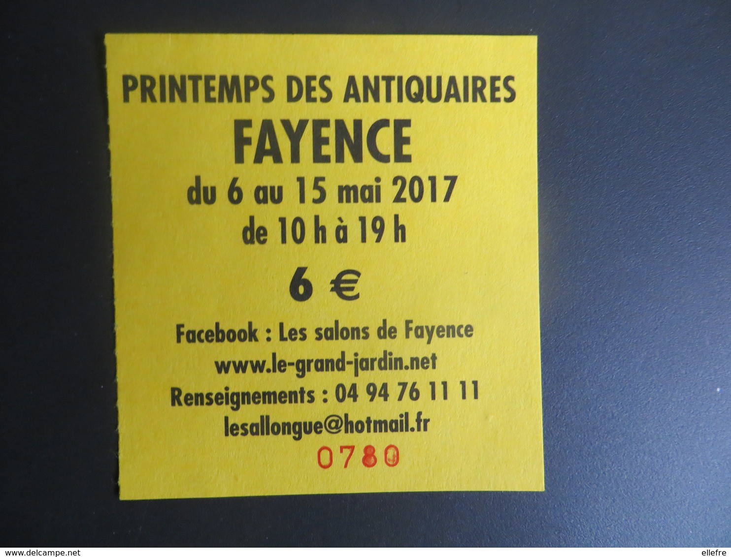 Ticket D' Entrée Printemps Des Antiquaires France FAYENCE - 2017 - Tickets - Vouchers
