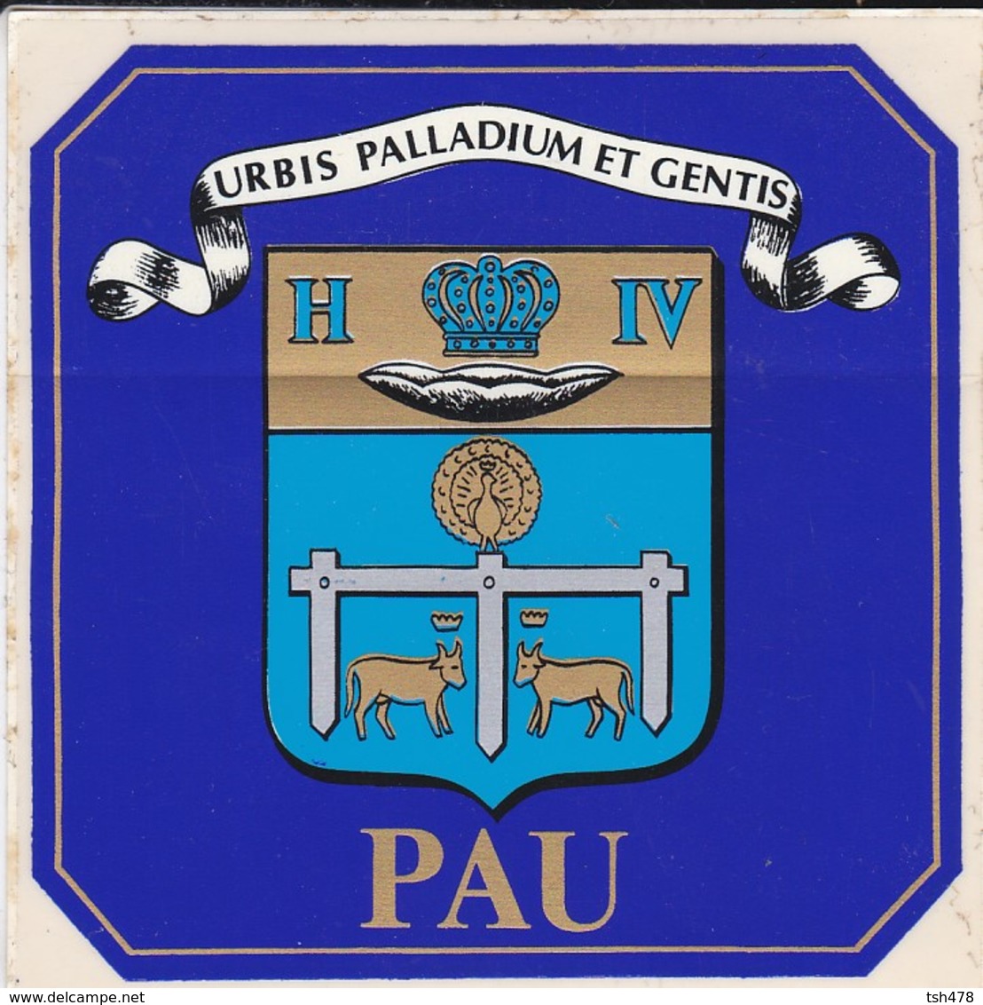 64---RARE--PAU--urbis Palladium Et Gentis--autocollant-blason Adhésif--voir 2 Scans - Autres & Non Classés