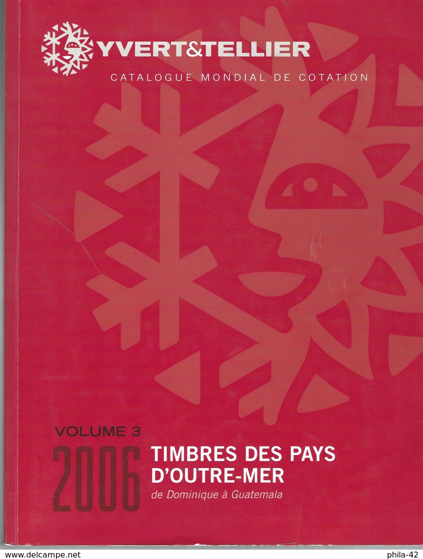 Catalogue Yvert & Tellier : Pays Outre-Mer - Volume 3 ( Dominicaine à Guatemala ) - Autres & Non Classés