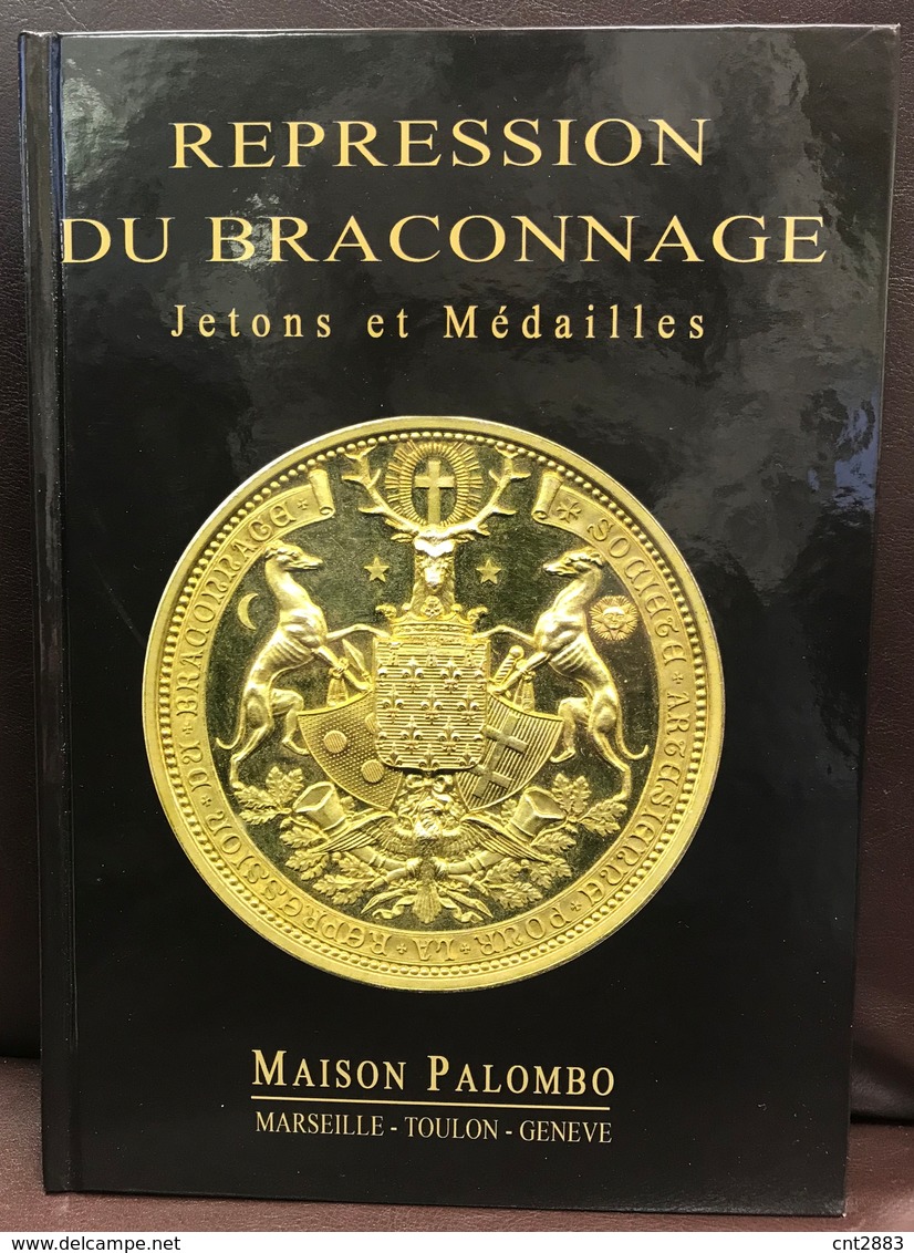 CHASSE - REPRESSION DU BRACONNAGE - JETONS ET MÉDAILLES - EDITION MAISON PALOMBO - Livres & Logiciels