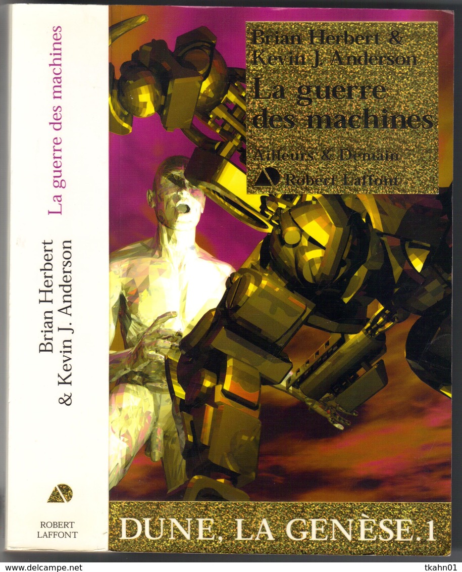 AILLEURS ET DEMAIN " LA GUERRE DES MACHINES " HERBERT DE 2003   AVEC   670 PAGES - Robert Laffont