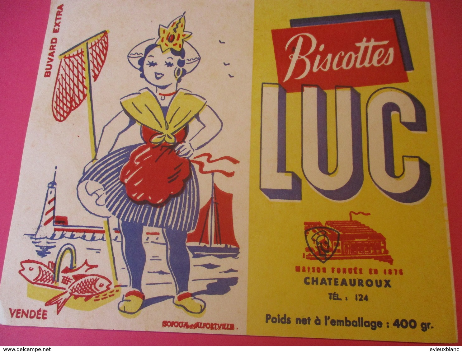 Buvard/Biscottes/LUC//CHATEAUROUX/400 Gr/Vendée /SOFOGA//Vers 1940-60  BUV393 - Zwieback