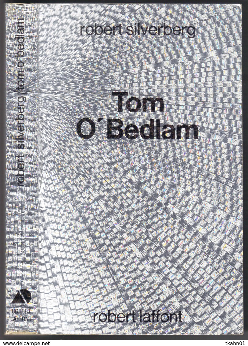 AILLEURS ET DEMAIN " TOM O'BEDLAM  " SILVERBERG  DE 1986 - Robert Laffont