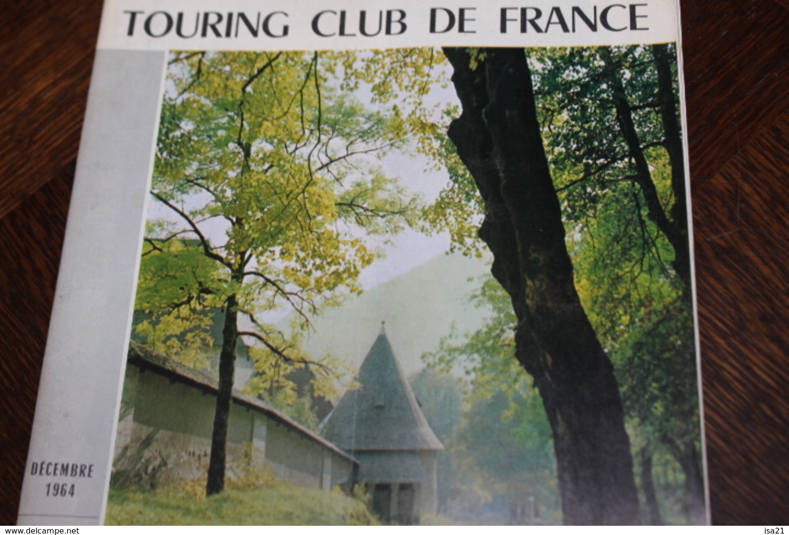 La Revue Du Touring Club 1964 Décembre: Moulin De La Grande Chartreuse, ROYAN, CHEVERNY,  Le Sommaire Est Scanné - Tourisme & Régions